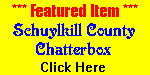 Schuylkill County Chatterbox - Click To Enter